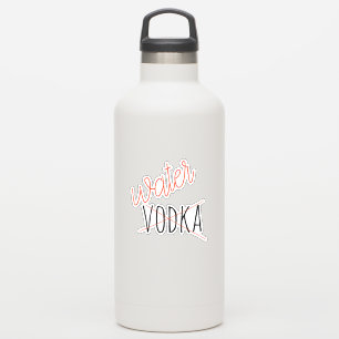 This might be Vodka Water Bottle Funny Sticker