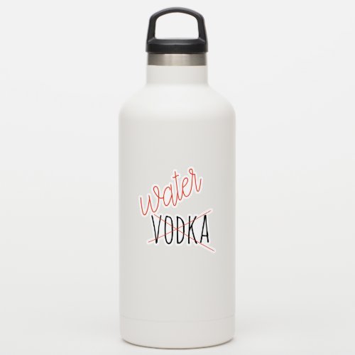 This might be Vodka Water Bottle Funny Sticker