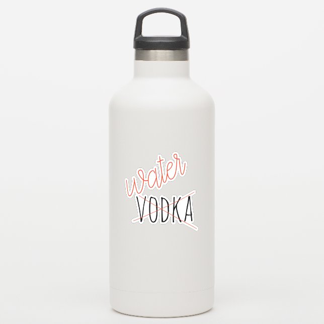 This might be Vodka Water Bottle Funny Sticker (Waterbottle)