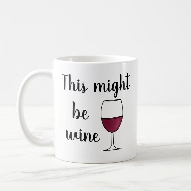 This Might be Wine Coffee Mug (Left)