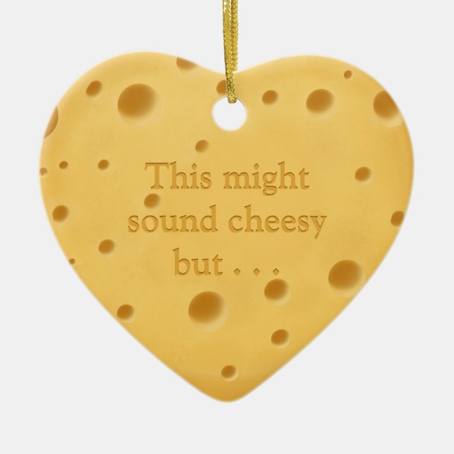 "This might sound cheesy" Cute Romantic Valentine Ceramic Ornament (Front)