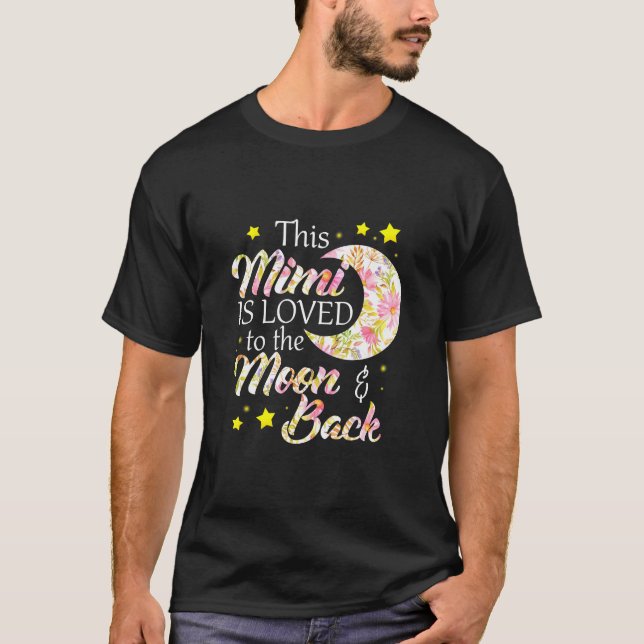 This Mimi Is Loved To The Moon And Back T-Shirt (Front)