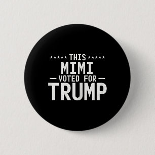 This Mimi Voted For Trump 2024 Proud Grandma Votin Button