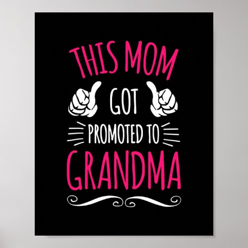 This Mom Got Promoted To Grandma  Poster