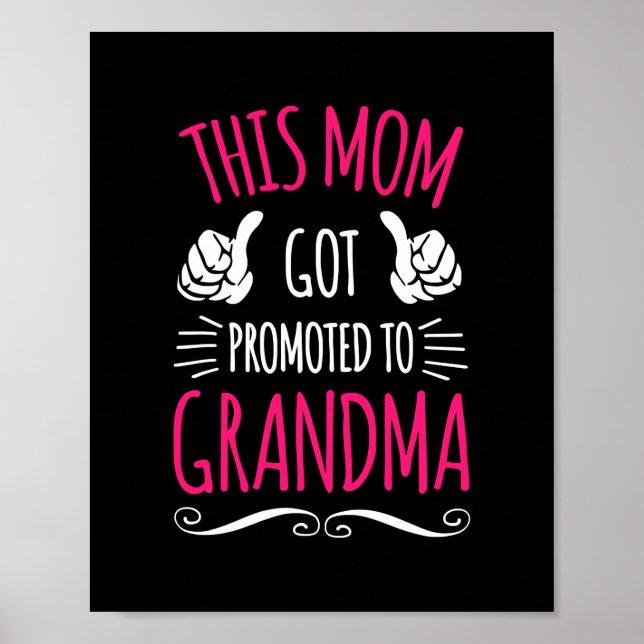 This Mom Got Promoted To Grandma  Poster (Front)