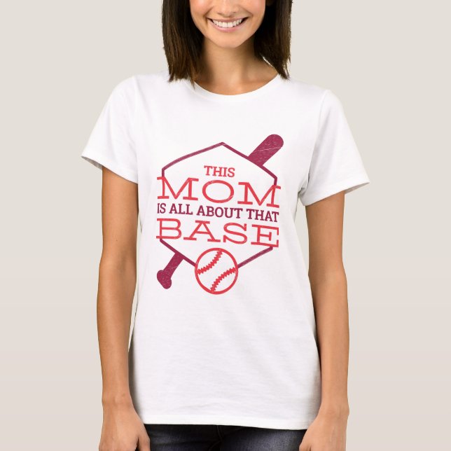 This MOM Is All About The BASE Fun Baseball Mother T-Shirt (Front)