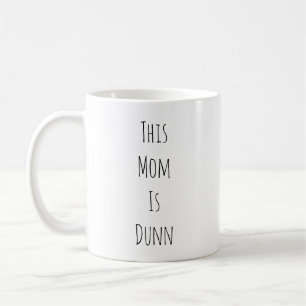 This Mom Is Dunn Rae Dunn Inspired Coffee Mug