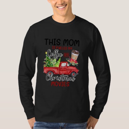 This Mom Is Fueled By Coffee Vintage Truck T_Shirt