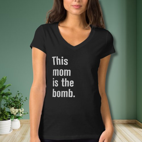 This Mom is the Bomb Tee Shirt