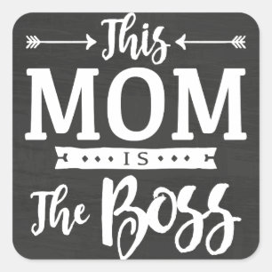 This Mom Is The Boss Square Sticker