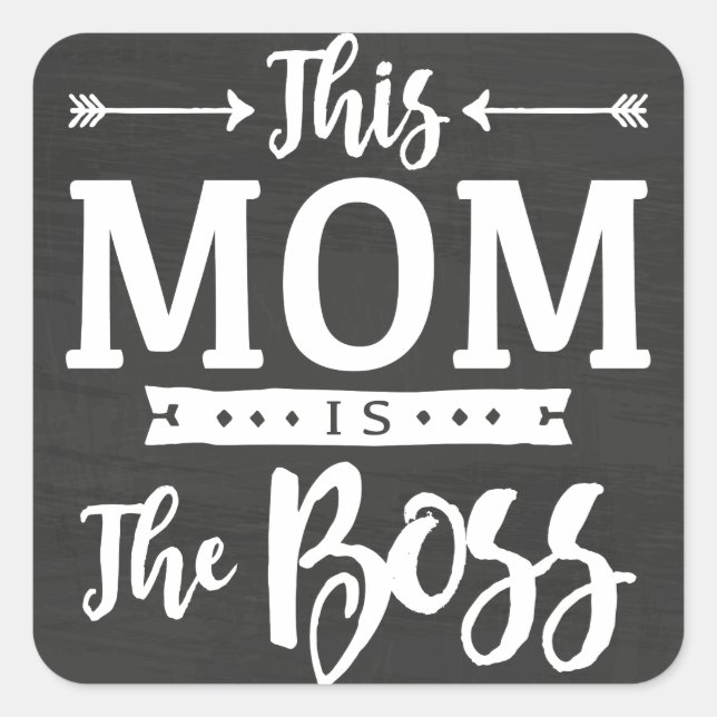 This Mom Is The Boss Square Sticker (Front)