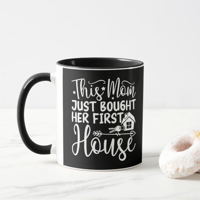 This Mom Just Bought Her First House Funny Mom  Mug (With Donut)