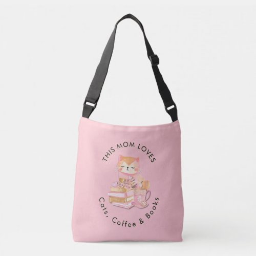 This Mom Loves Cats Coffee Books Reader Book Lover Crossbody Bag