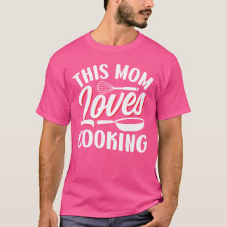 This Mom Loves Cooking Mother Cook Mommy retro T-Shirt