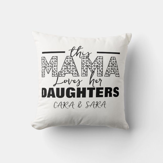 This mom loves her daughters throw pillow (Front)