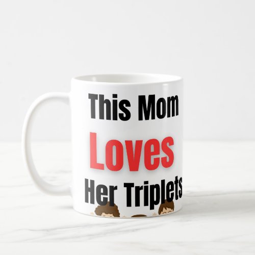 This Mom Loves Her Triplets Coffee Mug