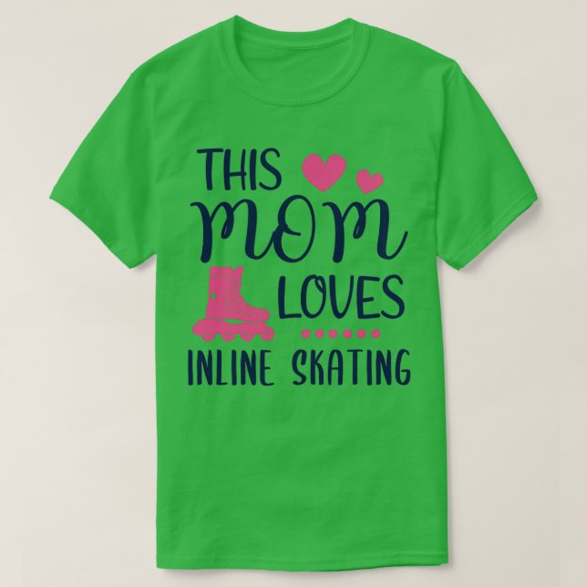 This Mom Loves Inline Skating Ladies Gift T-Shirt (Design Front)