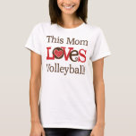 This Mom Loves Volleyball T-Shirt