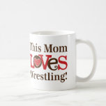This Mom Loves Wrestling Coffee Mug