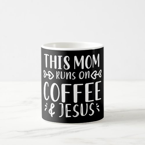 This Mom Runs On Coffee and Jesus Coffee Mug