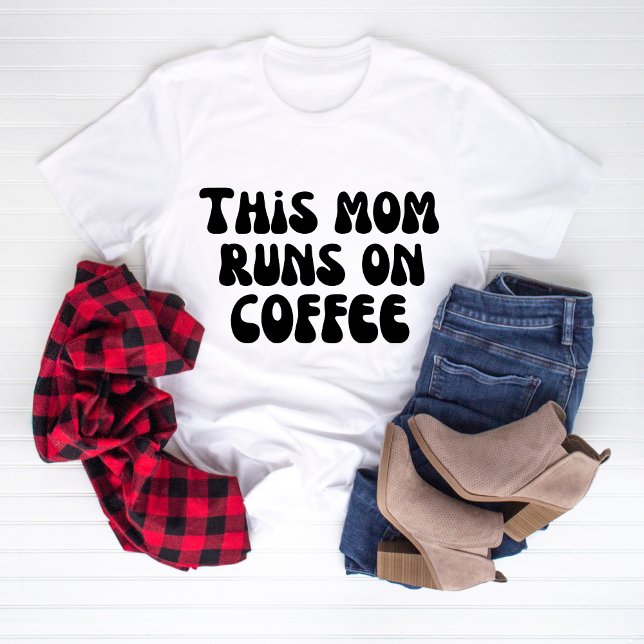This Mom Runs on Coffee T-Shirt (Creator Uploaded)