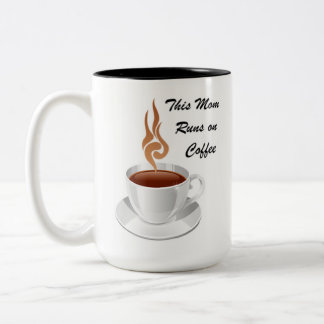 This Mom Runs on Coffee Two-Tone Coffee Mug