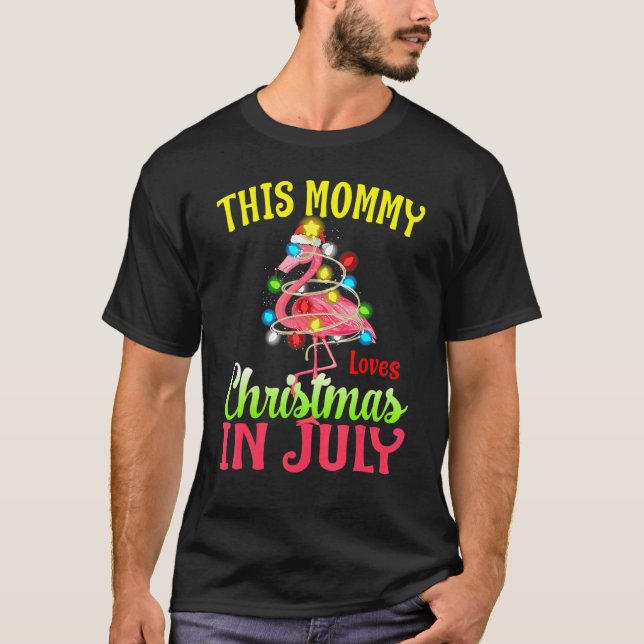This Mommy Loves Christmas In July Flamingo T-Shirt (Front)