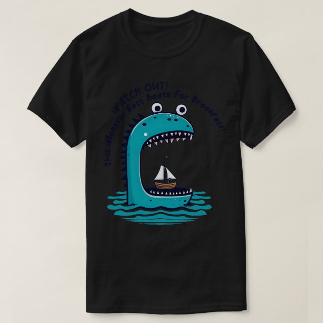 This monster eats boats for breakfast T-Shirt (Design Front)