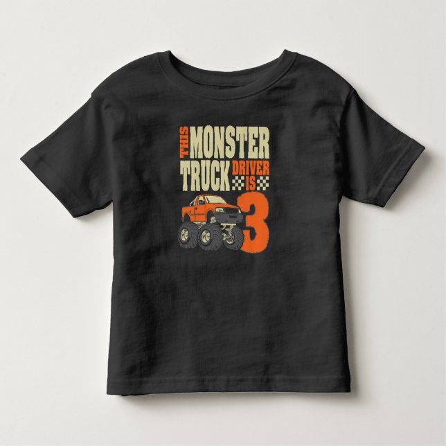 This Monster Truck Driver Is 3 Birthday Toddler T-shirt (Front)