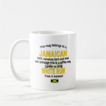 This Mug Belongs To A Jamaican. Jamaica