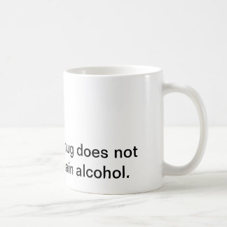 "this mug does not contain alcohol."