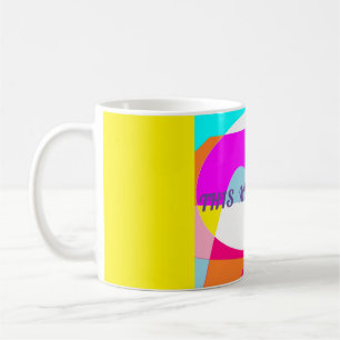 This mug is mine logo message mixed colors design