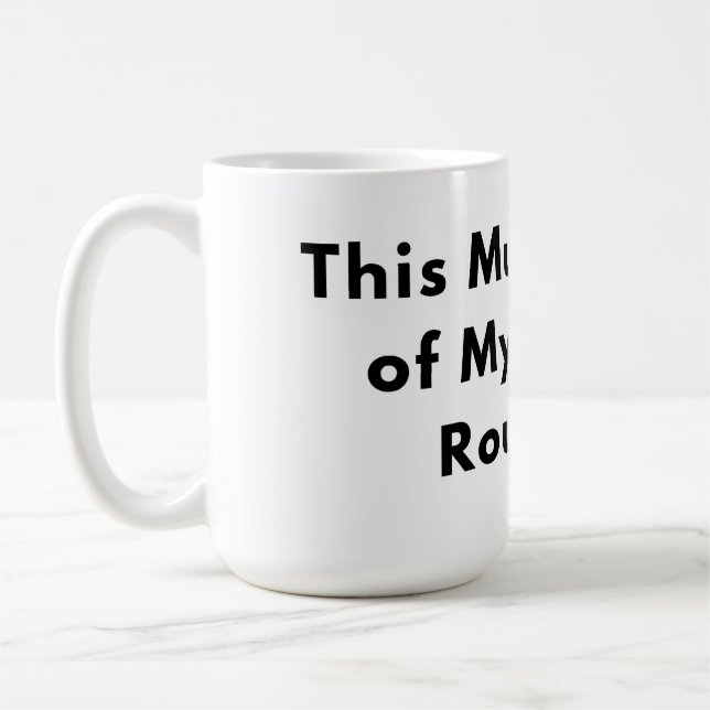 This Mug Is Part of My Coffee Routine Minimal Typo (Left)