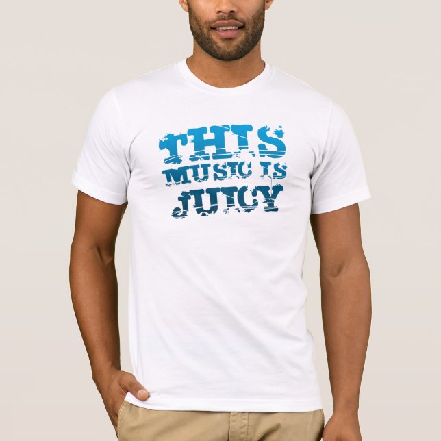 This Music is Juicy T-Shirt (Front)