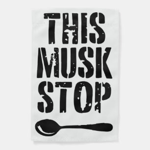 This Musk Stop Stencil Liberal Spoon Meme Garden Flag