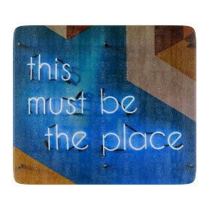 This must be the place NEON Sign Funny Cutting Board