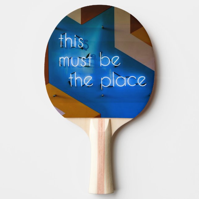 This must be the place NEON Sign Funny Ping Pong Paddle (Front)