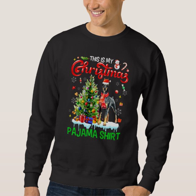 This My Christmas Pajama  Doberman Pinscher Scarf  Sweatshirt (Front)