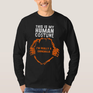 This My Human Costume I'm Really A Chinchilla Hall T-Shirt