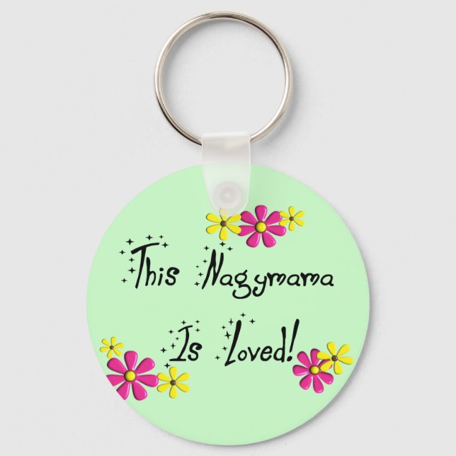 This Nagymama(Hungarian Grandmother) is LOVED Keychain (Front)