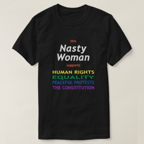 This Nasty Woman Supports Human Rights Equality T_Shirt