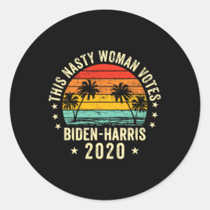 This Nasty Woman Votes Biden Harris 2020 Election Classic Round Sticker