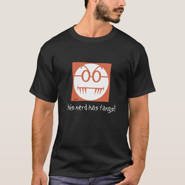 This nerd has fangs! T-Shirt (Front)