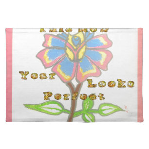 This New Year Looks Perfect Floral Text Art Print Cloth Placemat