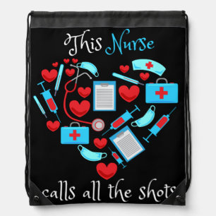 This Nurse Calls All The Shots Drawstring Bag