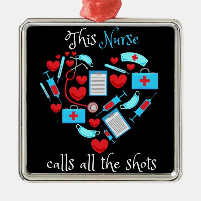 This Nurse Calls All The Shots Metal Ornament (Front)