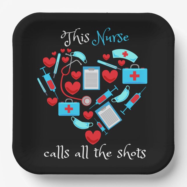 This Nurse Calls All The Shots Paper Plates (Front)
