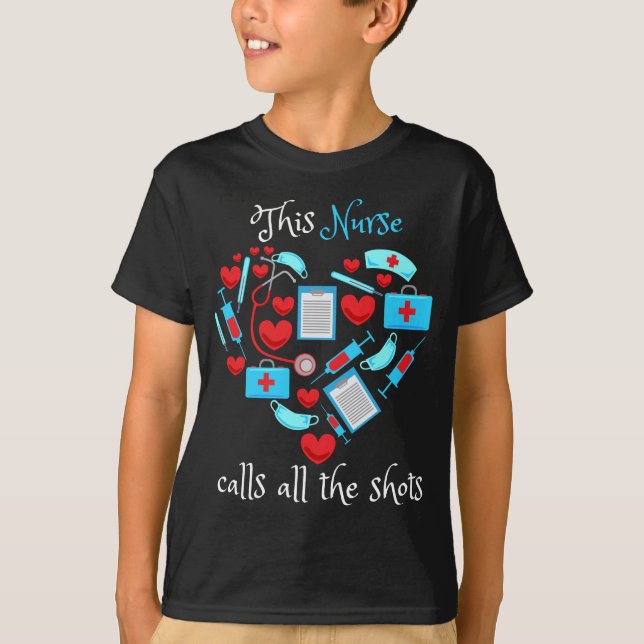 This Nurse Calls All The Shots T-Shirt (Front)