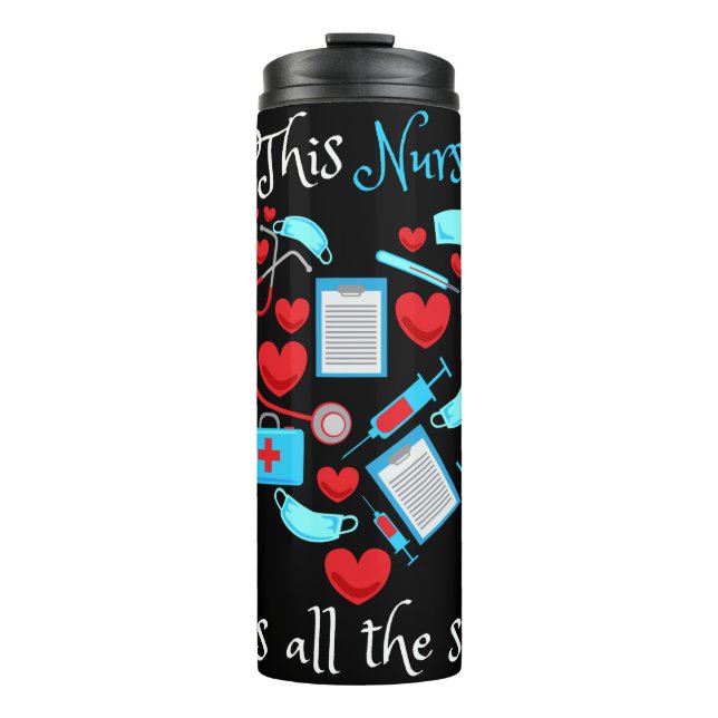This Nurse Calls All The Shots Thermal Tumbler (Front)