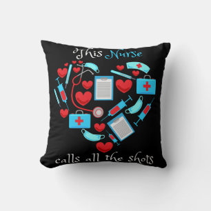 This Nurse Calls All The Shots Throw Pillow